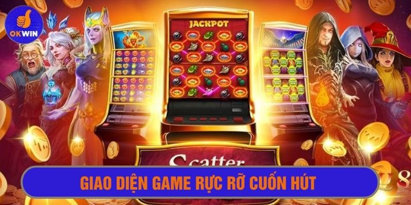 Sở hữu giao diện rực rỡ, thiện cảm cao với người chơi