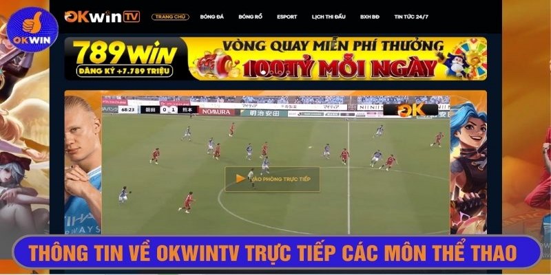 Okwintv ra đời mang lại trải nghiệm xem thể thao lý tưởng