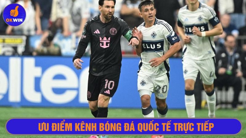 Okwintv bóng đá quốc tế trực tiếp không quảng cáo 