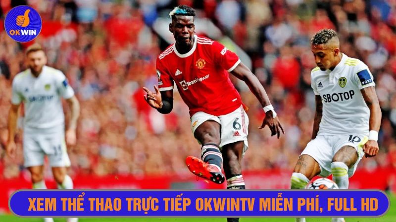 Xem phát sóng thể thao chất lượng sắc nét 